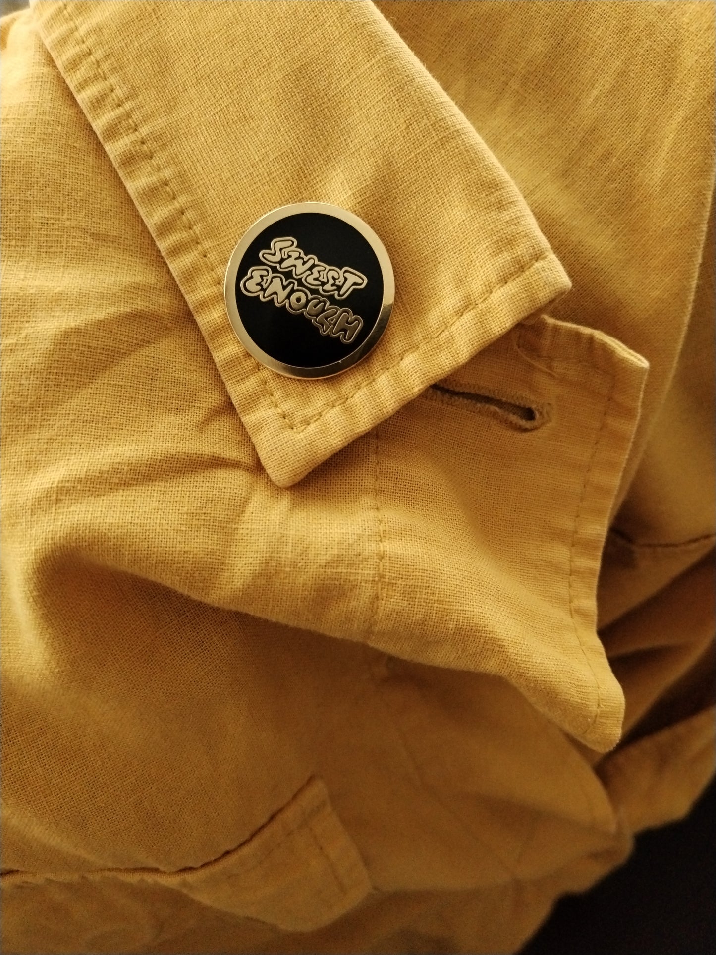 Sweet Enough enamel pin