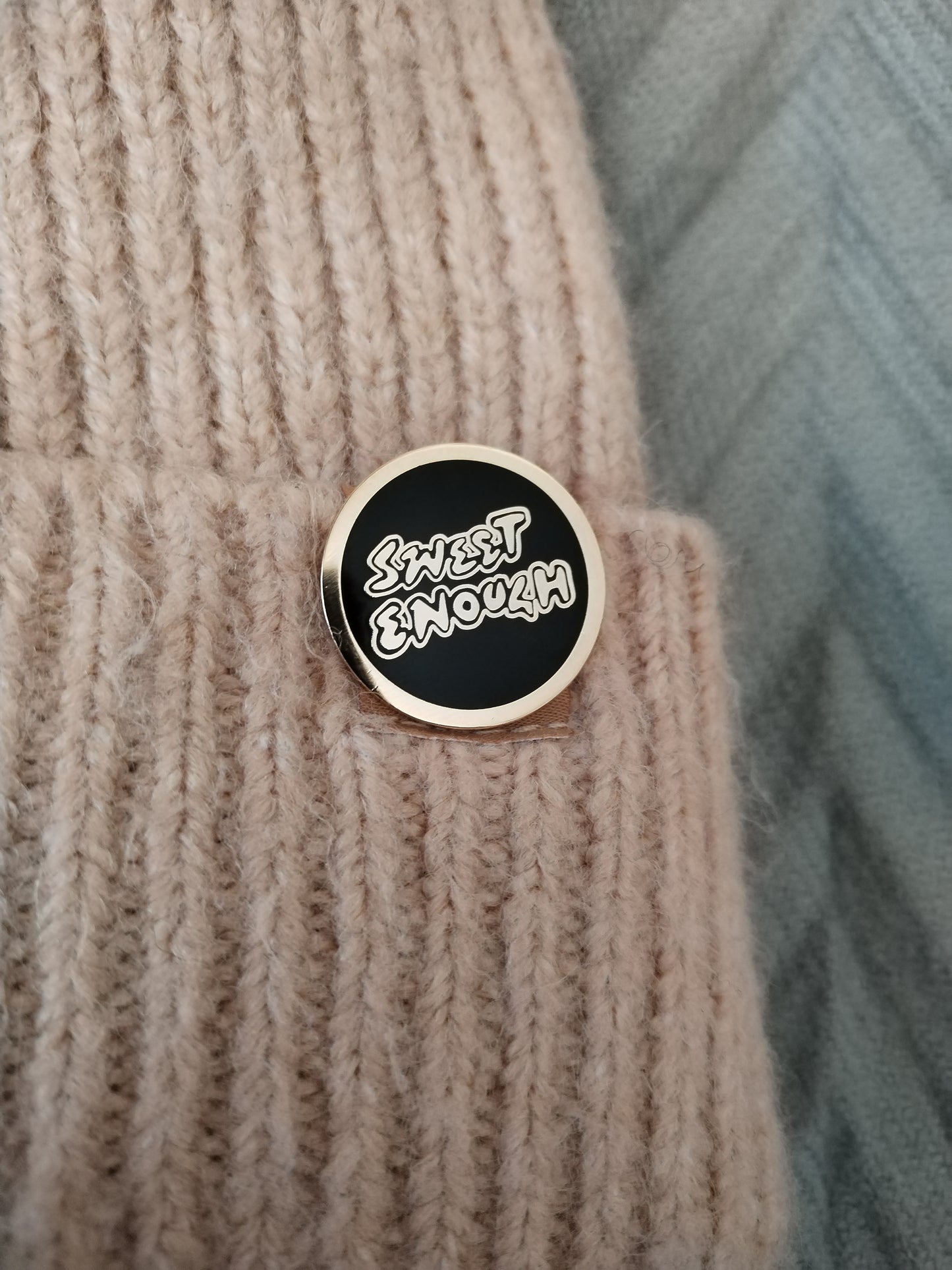 Sweet Enough enamel pin